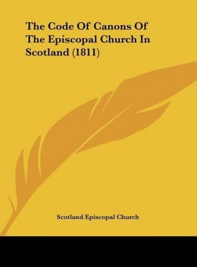 The Code Of Canons Of The Episcopal Church In Scotland (1811)