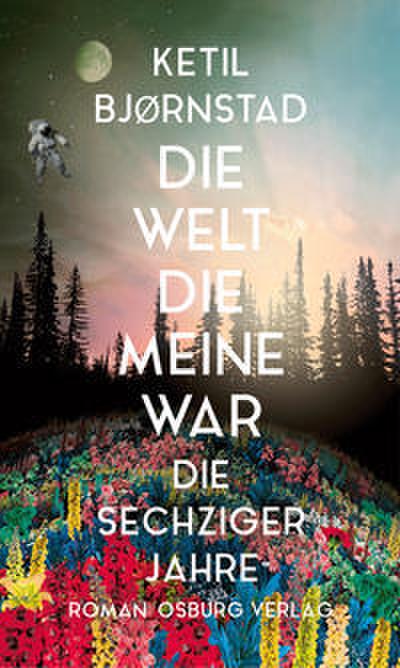 Die Welt, die meine war - Die sechziger Jahre