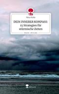 DEIN INNERER KOMPASS: 15 Strategien für stürmische