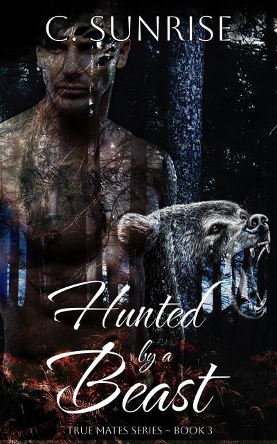 Hunted by a Beast (True Mates, #3)