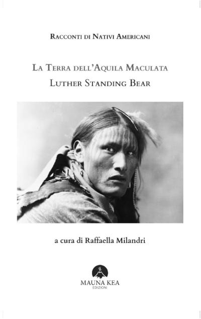 Racconti di nativi americani. La terra dell’aquila maculata