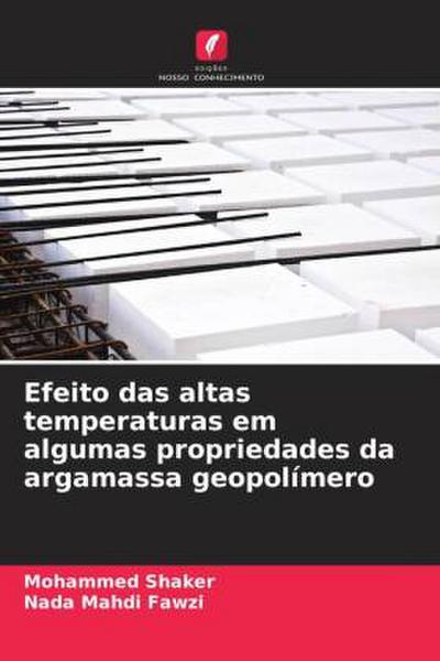 Efeito das altas temperaturas em algumas propriedades da argamassa geopolímero