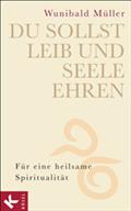 Du sollst Leib und Seele ehren