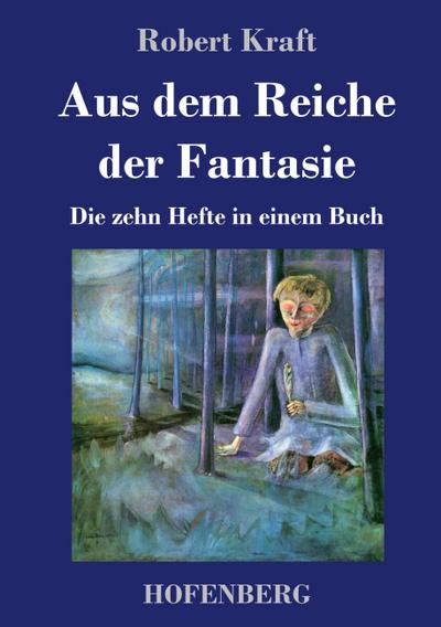 Aus dem Reiche der Fantasie