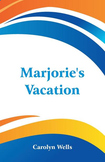 Marjorie’s Vacation