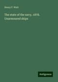 The state of the navy, 1878. Unarmoured ships