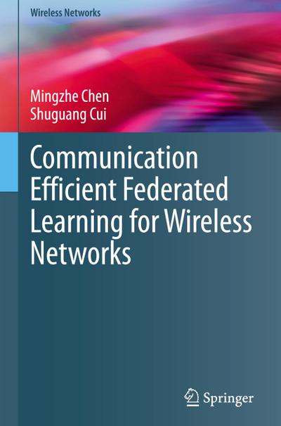 Communication Efficient Federated Learning for Wireless Networks