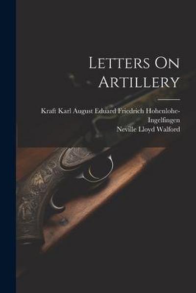 Letters On Artillery