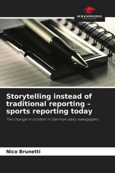 Storytelling instead of traditional reporting - sports reporting today