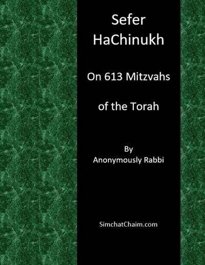 Sefer HaChinukh - On 613 Mitzvahs of the Torah