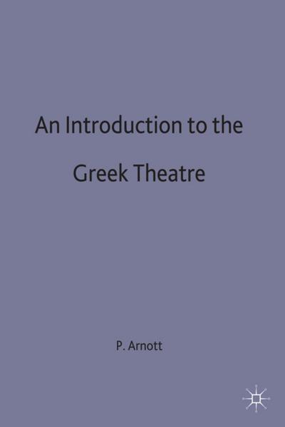An Introduction to the Greek Theatre