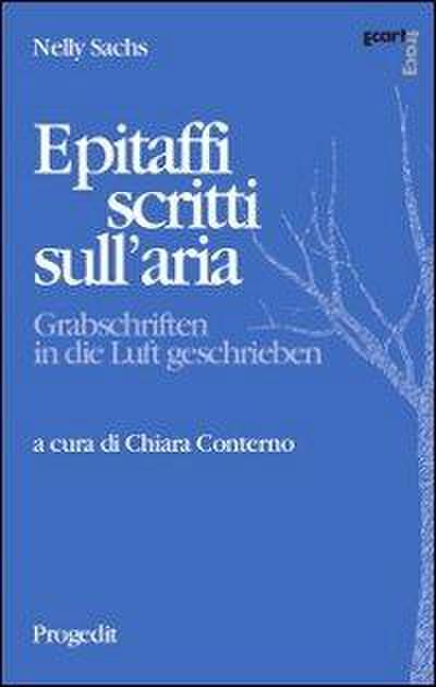 Epitaffi scritti sull’aria. Ediz. italiana e tedesca