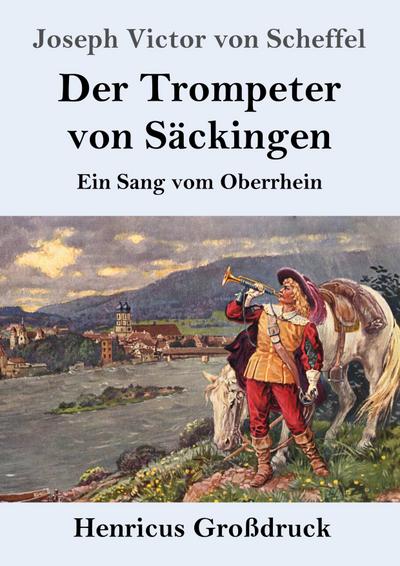 Der Trompeter von Säckingen (Großdruck)