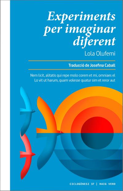 Experiments per imaginar altrament