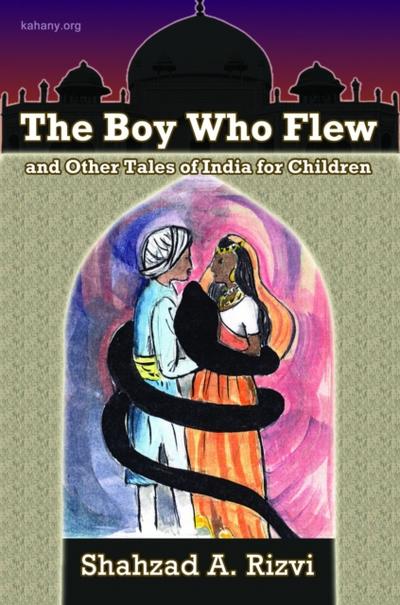 Boy Who Flew and Other Tales of India for Children