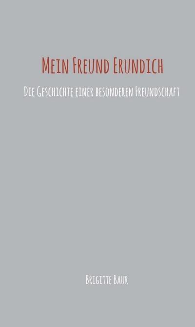 Mein Freund Erundich