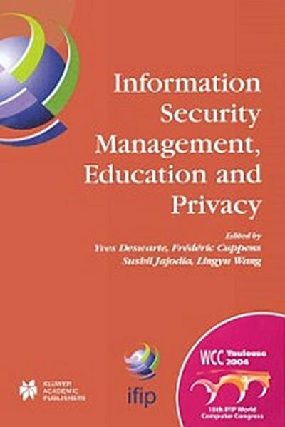 Information Security Management, Education and Privacy