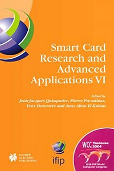 Smart Card Research and Advanced Applications VI