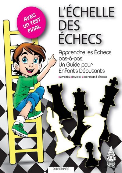 L’ÉCHELLE DES ÉCHECS