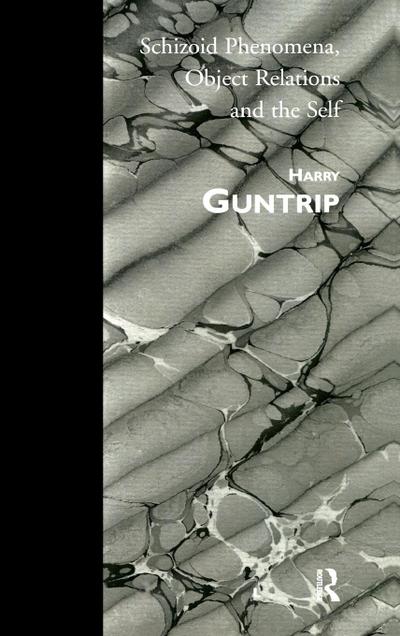 Schizoid Phenomena, Object Relations and the Self