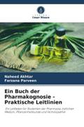 Ein Buch der Pharmakognosie - Praktische Leitlinien