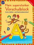 Mein superstarker Vorschulblock - Erste Zahlen- und Buchstabenrätsel