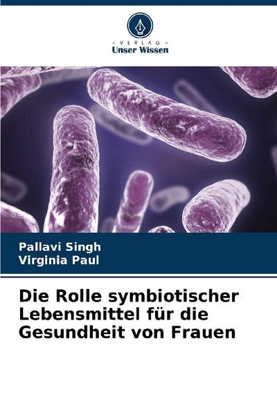 Die Rolle symbiotischer Lebensmittel für die Gesundheit von Frauen