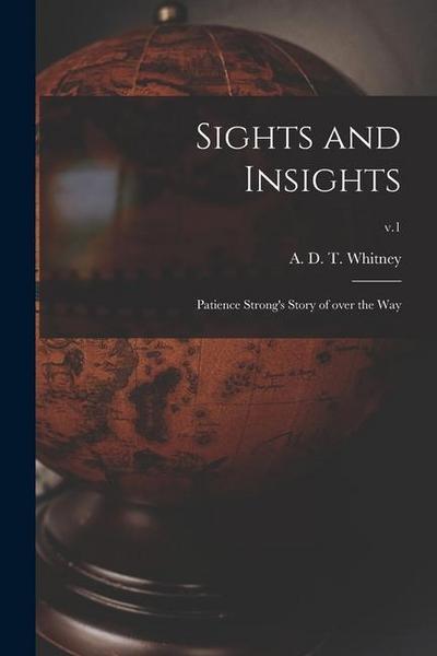Sights and Insights: Patience Strong’s Story of Over the Way; v.1