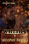 Whisky y alcohol ilegal