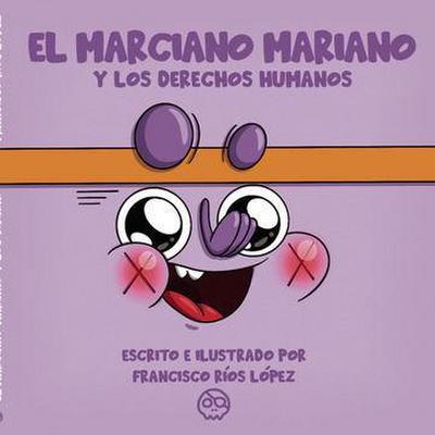 El marciano Mariano y los derechos humanos