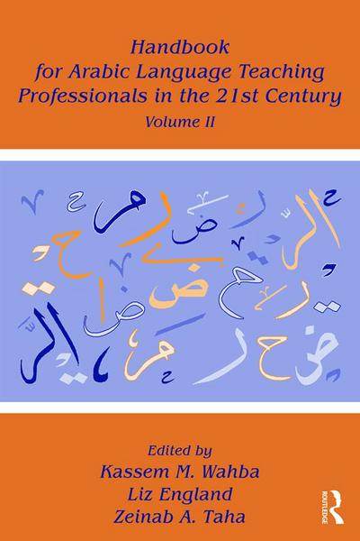 Handbook for Arabic Language Teaching Professionals in the 21st Century, Volume II