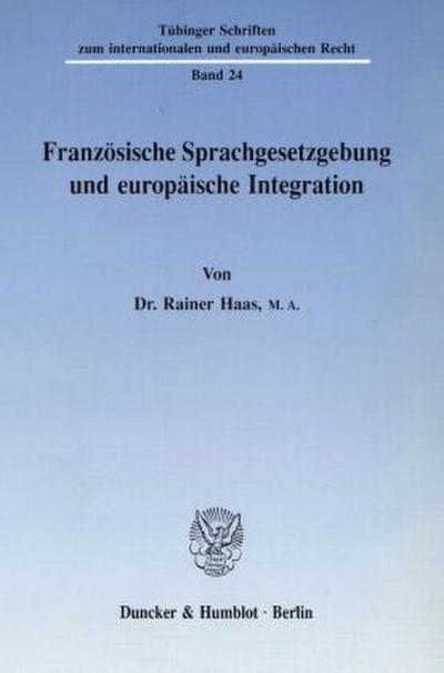 Französische Sprachgesetzgebung und europäische Integration.