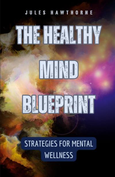 The Healthy Mind Blueprint