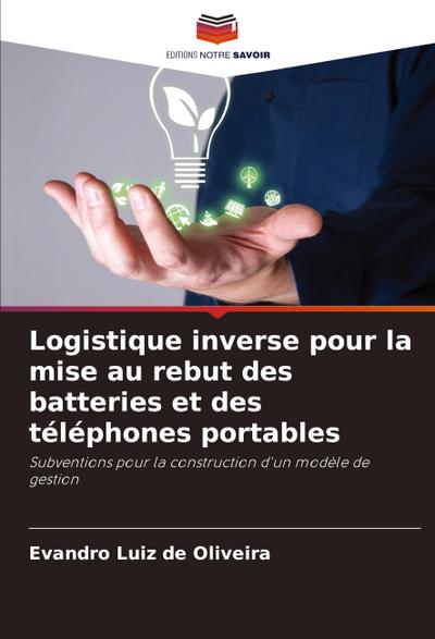 Logistique inverse pour la mise au rebut des batteries et des téléphones portables