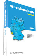 Staatshandbuch Saarland 2015: Handbuch der Landes- und Kommunalverwaltung mit Aufgabenbeschreibungen und Adressen