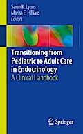 Transitioning from Pediatric to Adult Care in Endocrinology