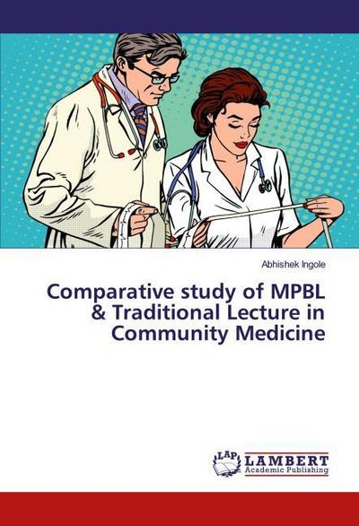 Comparative study of MPBL & Traditional Lecture in Community Medicine