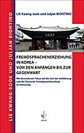 Fremdsprachenerziehung in Korea - von den Anfängen bis zur Gegenwart