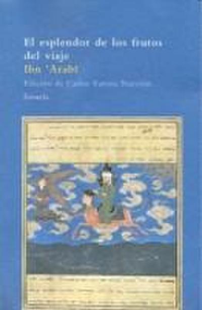 El esplendor de los frutos del viaje