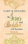 Als Jesus und Buddha sich kannten