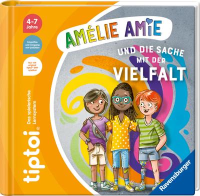 tiptoi® Bildergeschichten über den Umgang mit Gefühlen - Amélie Amie und die Sache mit der Vielfalt