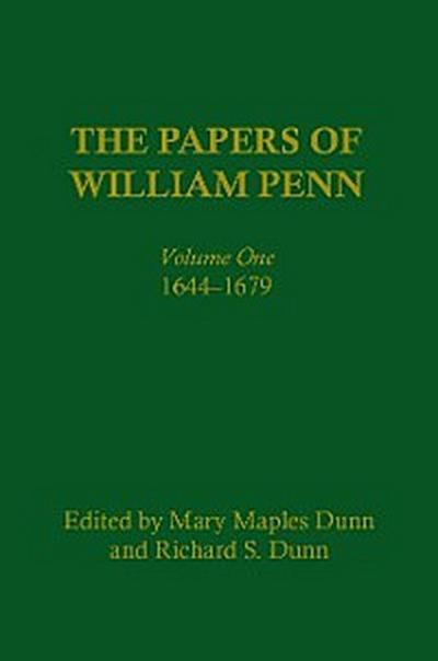 The Papers of William Penn, Volume 1