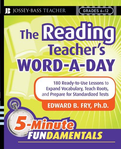 The Reading Teacher’s Word-A-Day Grades 6-12