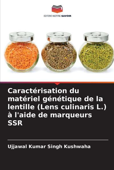 Caractérisation du matériel génétique de la lentille (Lens culinaris L.) à l’aide de marqueurs SSR