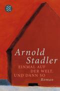 Einmal auf der Welt. Und dann so