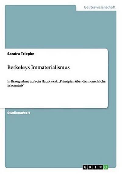 Berkeleys Immaterialismus
