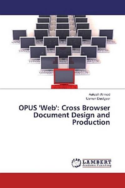 OPUS ’Web’: Cross Browser Document Design and Production