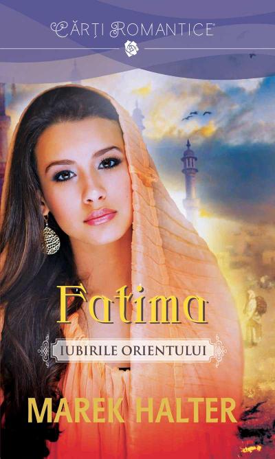Fatima - Iubirile Orientului