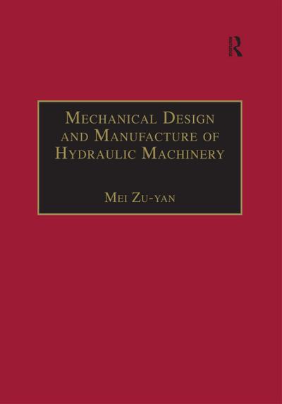 Mechanical Design and Manufacture of Hydraulic Machinery