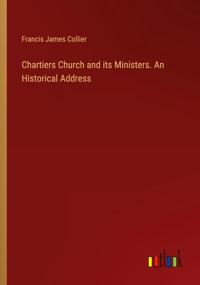 Chartiers Church and its Ministers. An Historical Address